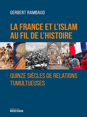cover image of La France et l'islam au fil de l'histoire